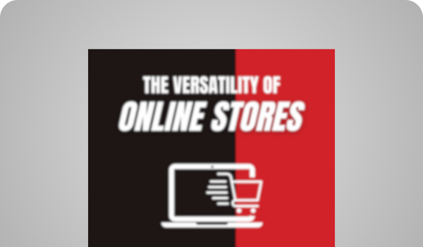 The Versatility of Online Stores