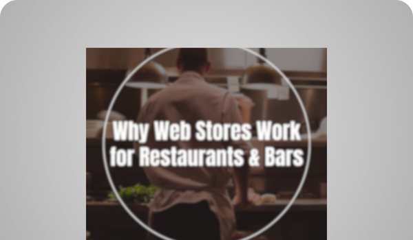 Social - Why Web Stores Work for Restaurants & Bars